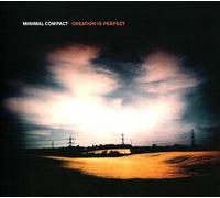 Minimal Compact : Creation Is Perfect CD (2019) NEW FREE Shipping, Save £s