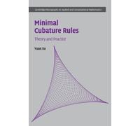 Minimal Cubature Rules : Theory and Practice