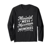 Minimal Mess Maximum Memories Minimalist Parenting Long Sleeve T-Shirt