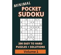 Minimal Pocket Sudoku Travel Size Volume 1: 200 Challenging Puzzles: From Easy to Hard A Graded Collection of Validated Puzzles for Sudoku Enthusiasts