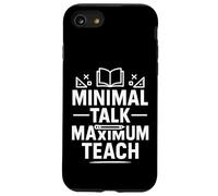 Minimal Talk Maximum Teach Funny Saying Introvert Teachers Case for iPhone SE (2020) / 7/8