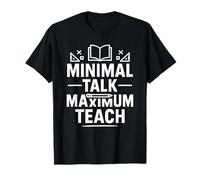 Minimal Talk Maximum Teach Funny Saying Introvert Teachers T-Shirt