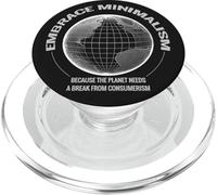 Minimalism Planet needs a Break Anti-consumerism PopSockets PopGrip for MagSafe