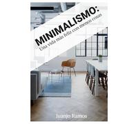 Minimalismo: una vida más feliz con menos cosas