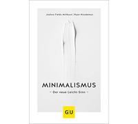 Minimalismus: Der neue Leicht-Sinn, Millburn, Nicodemus 9783833864896 New.