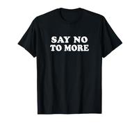 Minimalist Anti Consumer Say No to More T-Shirt