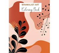 Minimalist ART Coloring Book: Coloring Book for Adults & Teens