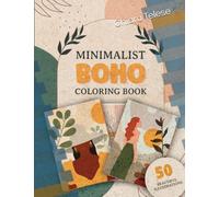 Minimalist Boho Coloring Book: "Elevate your mind and style with minimalist boho coloring designs"