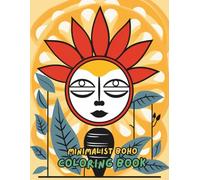 Minimalist Boho Coloring Book for Adults: 100+ Elegant Bohemian Designs for Stress Relief and Relaxation | Aesthetic Line Art, Modern Boho Patterns & Calm Coloring Pages