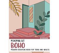 Minimalist Boho: Modern Coloring Book for Teens and Adults (Minimalist Coloring Books)
