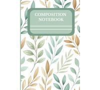 Minimalist Botanical Composition Notebook - Elegant Lined Journal for Notes, Ideas, and Journaling - 6x9 Inches, 120 Pages: Aesthetic Pastel Leaf ... Perfect for Work, School, or Personal Writing