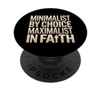 Minimalist By Choice Maximalist In Faith Christian PopSockets Adhesive PopGrip