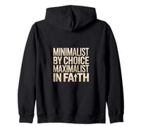 Minimalist By Choice Maximalist In Faith Christian Zip Hoodie