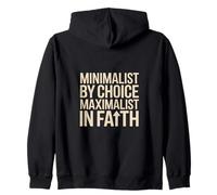 Minimalist By Choice Maximalist In Faith Christian Zip Hoodie