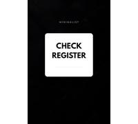 Minimalist Check Register: Simple Transaction Log for Checking Accounts to Track Deposits, Withdrawals, Payments, Running Balance, and Banking Transactions • 6 × 9 Checkbook Register