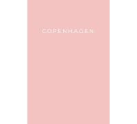 Minimalist City Notebook | C.O.P.E.N.H.A.G.E.N. (pink): Minimalist Notebook for Writers, Journaling, Travellers and Daily Notes