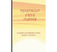 Minimalist Daily Planner: A Simple & Productive Daily Layout