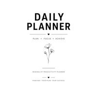 Minimalist Daily Planner: Undated Productivity Planner with Schedule, Priorities, To-Do Lists, Goals, Notes & Time Management | 6 × 9 in | 120 Pages