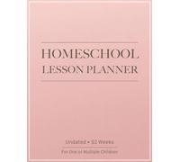 Minimalist Homeschool Lesson Planner & Record Keeper: Undated 12-Month, 52-Week Organizer for Parents & Tutors with One or Multiple Kids