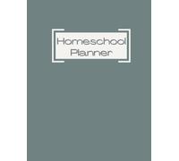 Minimalist Homeschool Planner | Undated Academic Year Organizer with Lesson Plans, Attendance & Curriculum Tracker: A Simple and Flexible Yearly, ... & Daily Pages for Organized Homeschooling