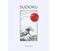 Minimalist Japanese Sudoku Puzzle Book: 136 Classic Sudoku Puzzles for Adults | Large Print 8x10 | Japanese-Inspired Design | Wave | Elegant Brain Teaser Book with Solutions
