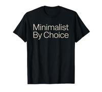 Minimalist Lifestyle Choice Not Accident Intentional T-Shirt