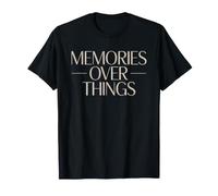 Minimalist Lifestyle Memories Matter More Than Possessions T-Shirt