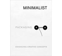 Minimalist Packaging : Enhancing Creative Concepts