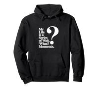 Minimalist "Wait, What?" Sarcastic Quote with Large Question Pullover Hoodie