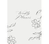 Minimalist Weekly Planner - 52 Undated Weeks of Goals, Habits & Gratitude: A Simple, Inspirational Weekly Organizer with Habit Tracker, Affirmations & Space for Notes and Self-Reflection