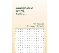 Minimalist Word Search Puzzle: Minimalist Word Search | Easy to Read Print Brain Games for Adults | Relax & Unwind Puzzles | Available in 6x9 (15.24 x ... x 27.94 cm) Sizes | Travel-Friendly Book