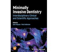 Minimally Invasive Dentistry: Interdisciplinary Clinical and Scientific Approaches