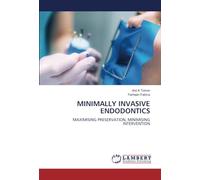 MINIMALLY INVASIVE ENDODONTICS: MAXIMISING PRESERVATION, MINIMISING INTERVENTION