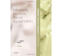 Minimally-Invasive Facial Rejuvenation (Techniques in Aesthetic Surgery Series)