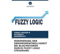 MINIMIERUNG DER DREHMOMENTWELLIGKEIT BEI BLDCMOTOREN DURCH FUZZY LOGIC STEUERUNG