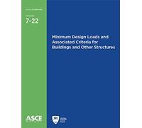 Minimum Design Loads and Associated Criteria for Buildings and Other Structures (7-22): Provisions / Commentary (Standards)