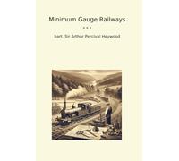 Minimum Gauge Railways (Classic Books)