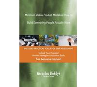 Minimum Viable Product Mistakes: How to Build Something People Actually Want