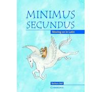 Minimus Secundus Pupil's Book: Moving on in Latin by Barbara Bell (11-Mar-2004) Paperback