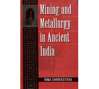 Mining and Metallurgy in Ancient India