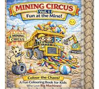Mining Circus Vol. 1: Fun Colouring