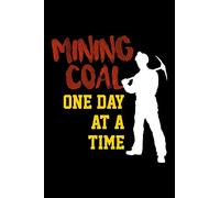 Mining Coal One Day At A Time: Blank Lined Journal For Coal Miners, Black Cover