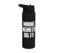 Mining Engineer Dig It Shovel Engineering Miner Apparel Stainless Steel Insulated Water Bottle