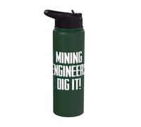 Mining Engineer Dig It Shovel Engineering Miner Apparel Stainless Steel Insulated Water Bottle