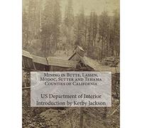 Mining in Butte, Lassen, Modoc, Sutter and Tehama Counties of California