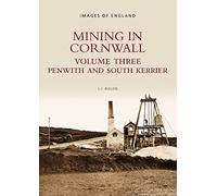 Mining in Cornwall Vol 3: Penwith and South Kerrier