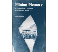 Mining Memory: A Granddaughter's Reckoning with Holocaust History