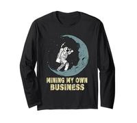 Mining My Own Business Funny Crypto Quote Investors Miners Long Sleeve T-Shirt