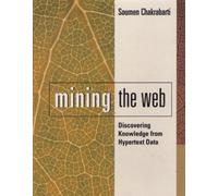 Mining the Web: Discovering Knowledge from Hypertext Data (The Morgan Kaufmann Series in Data Management Systems)
