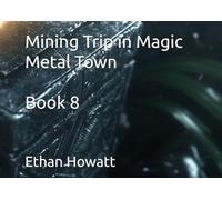 Mining Trip in Magic Metal Town